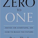 Zero To One - Peter Thiel