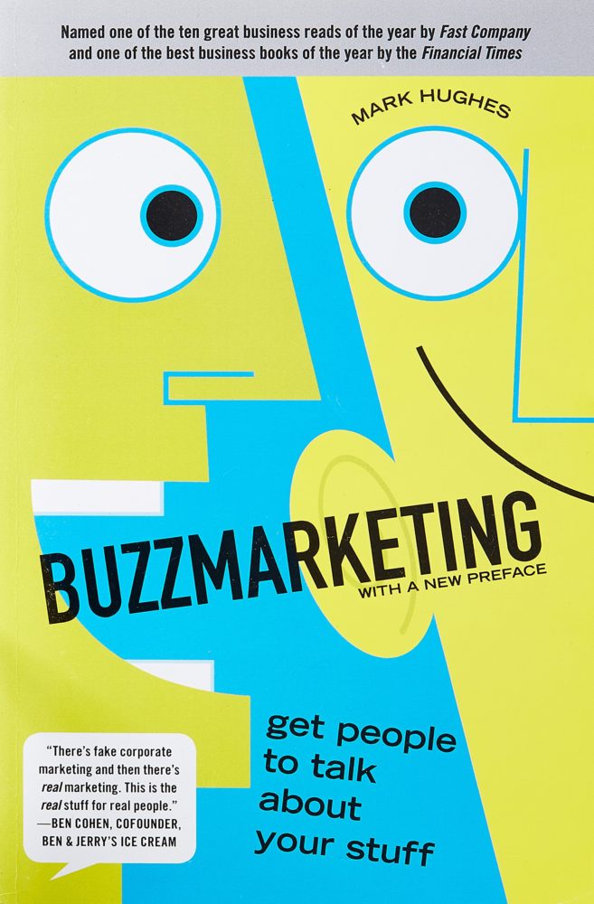 Buzz Marketing - Get People To Talk About Your Stuff