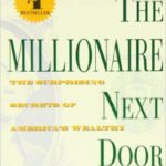 The Millionaire Next Door - Thomas Stanley and William Danko