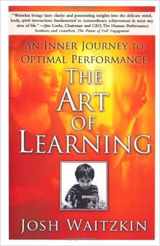 The Art of Learning - Josh Waitzkin