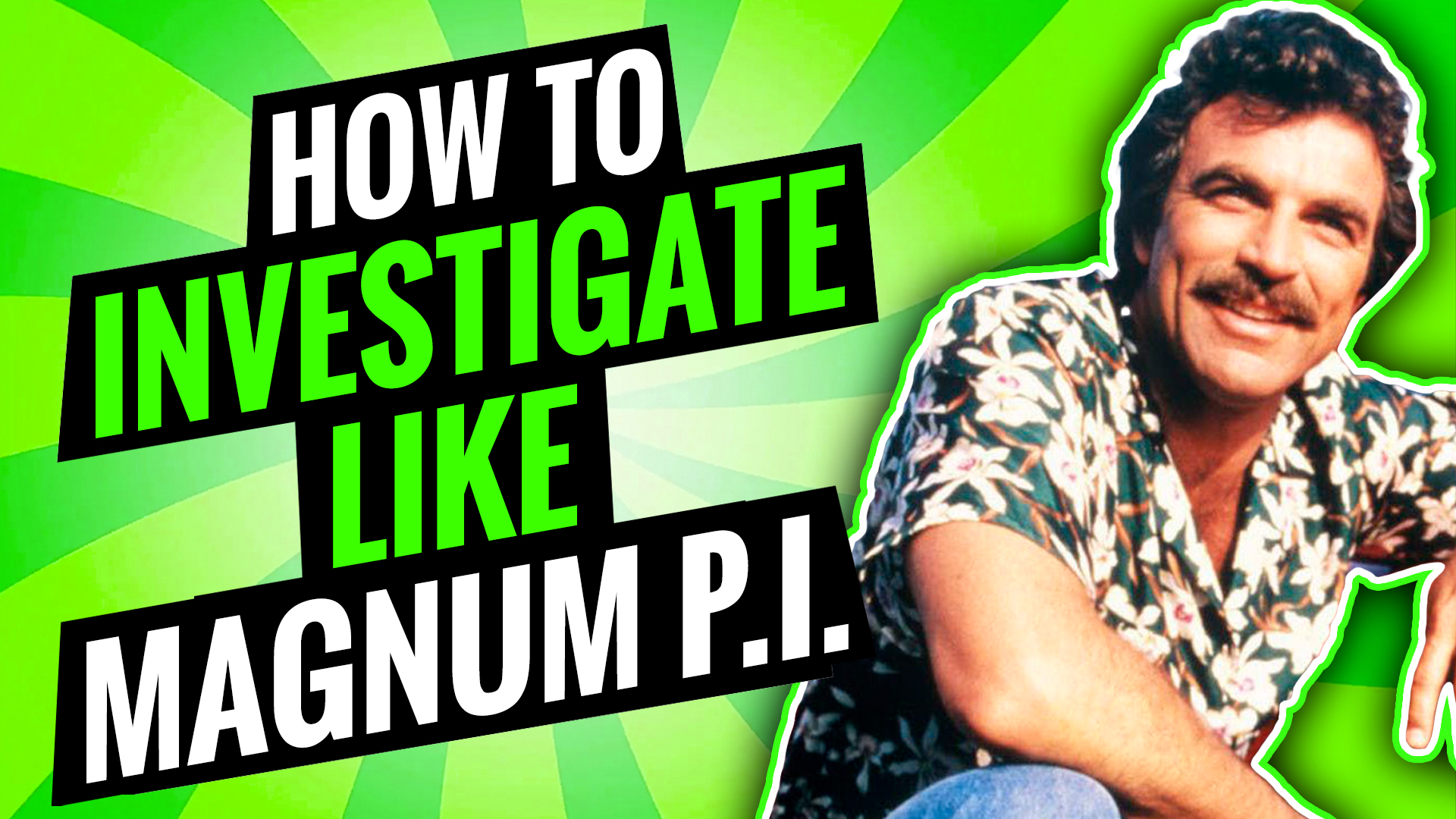 How to Investigate Like Magnum PI [VIDEO]