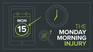 monday morning injury